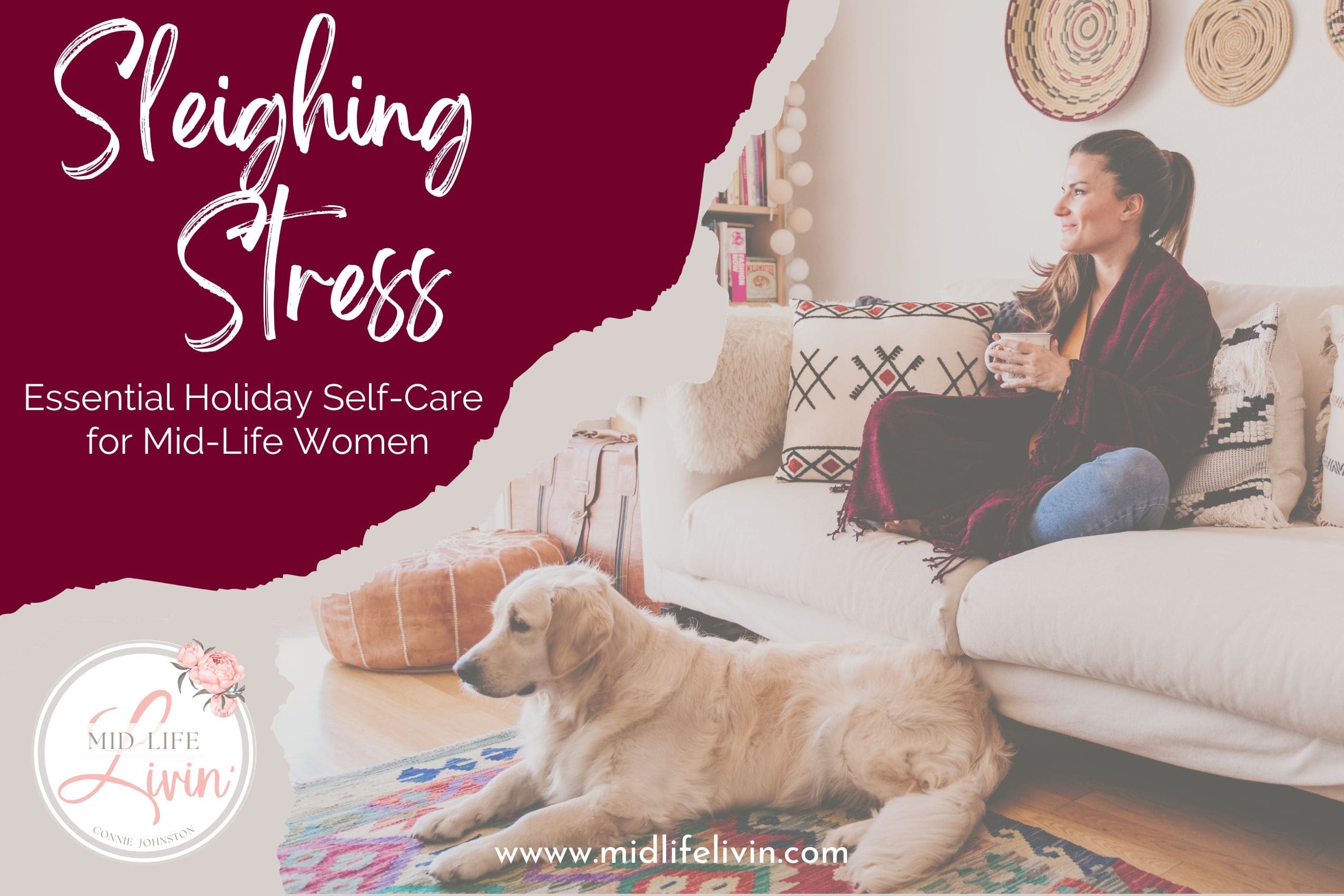 Sleighing Stress - Essential Holiday Self-Care for Mid-Life Women