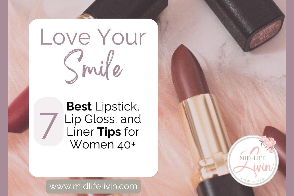 Love Your Smile 7 Best Lipstick Lipgloss and Lipliner TIps for Women over 40 2