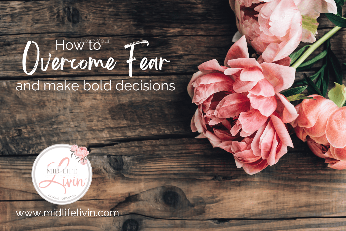 How to overcome fear and make bold decisions